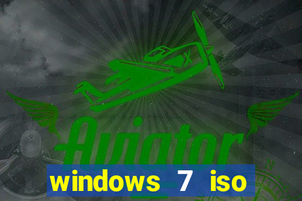 windows 7 iso download 64 bits